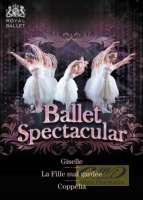 Ballet Spectacular - La Fille mal gardee, Coppelia, Giselle